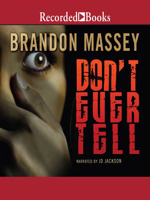 Title details for Don't Ever Tell by Brandon Massey - Available